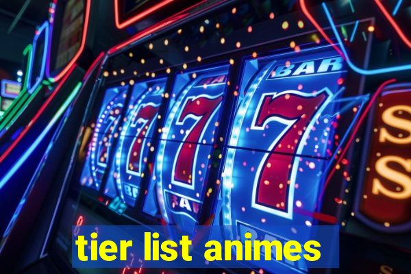 tier list animes